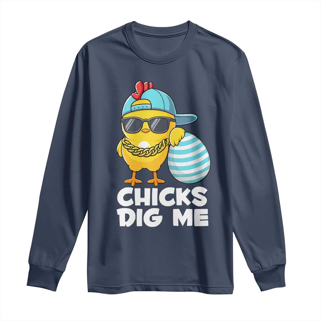 Funny Easter Long Sleeve Shirt Chicks Dig Me