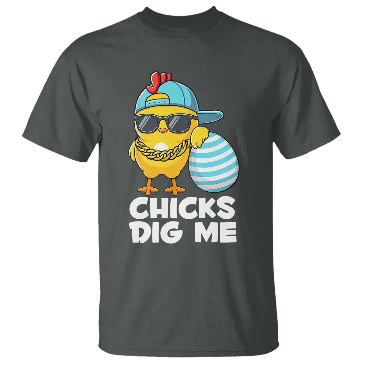 Funny Easter T Shirt Chicks Dig Me