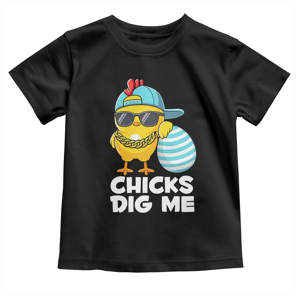 Funny Easter Toddler T Shirt Chicks Dig Me