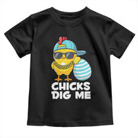 Funny Easter Toddler T Shirt Chicks Dig Me