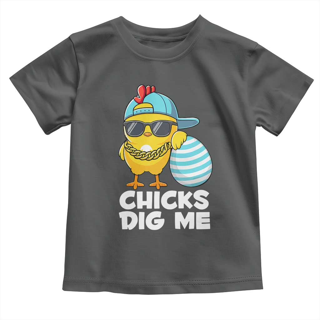Funny Easter Toddler T Shirt Chicks Dig Me