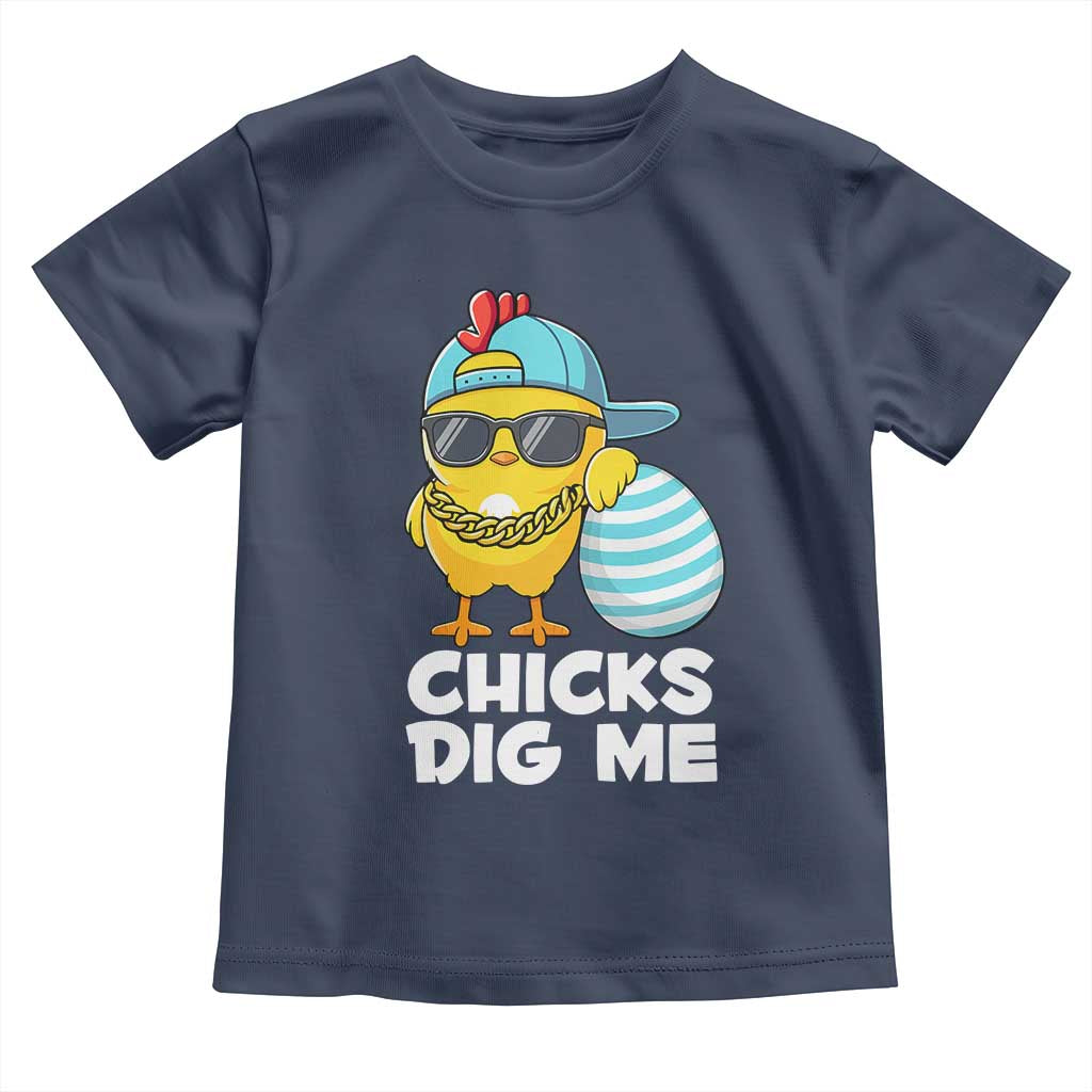 Funny Easter Toddler T Shirt Chicks Dig Me
