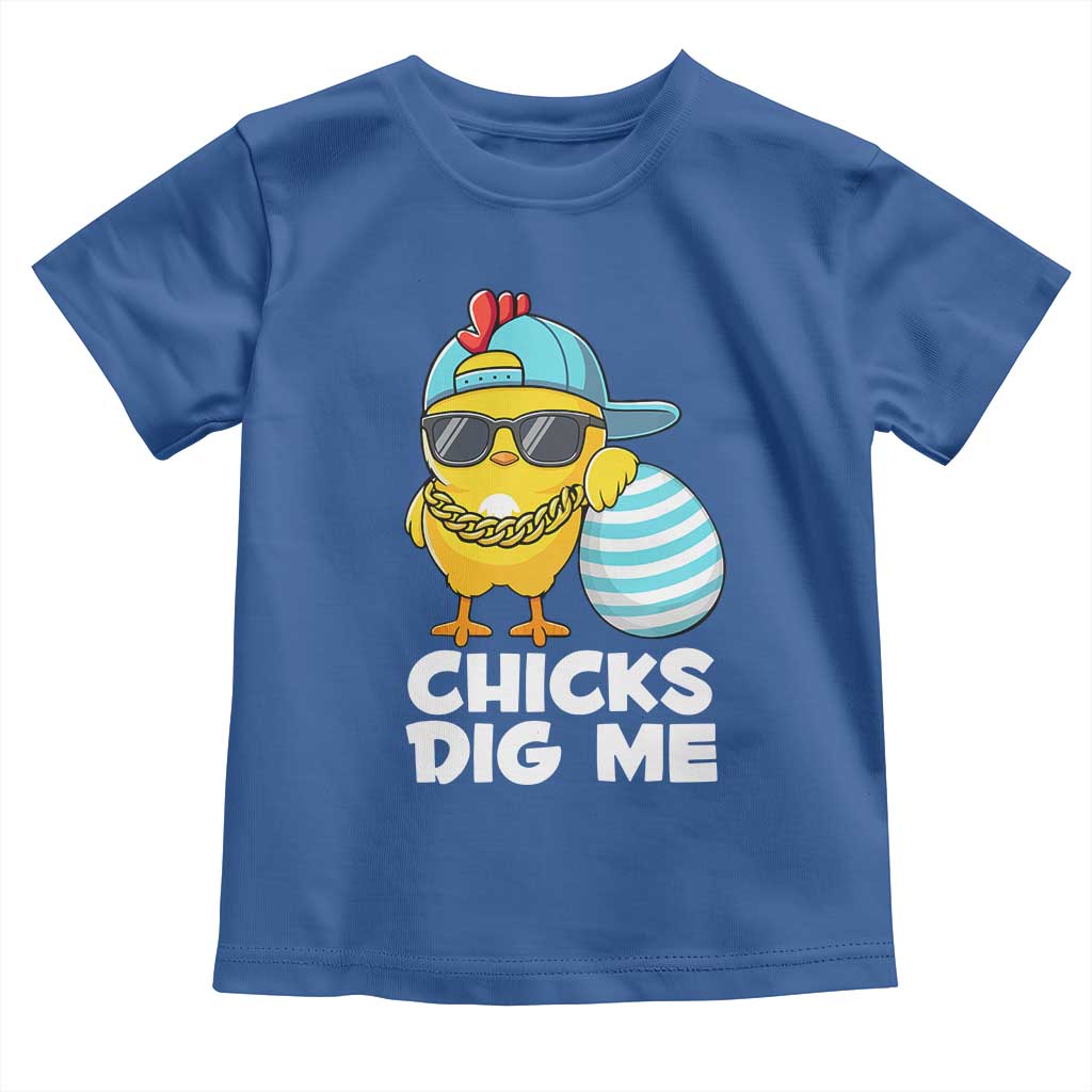 Funny Easter Toddler T Shirt Chicks Dig Me