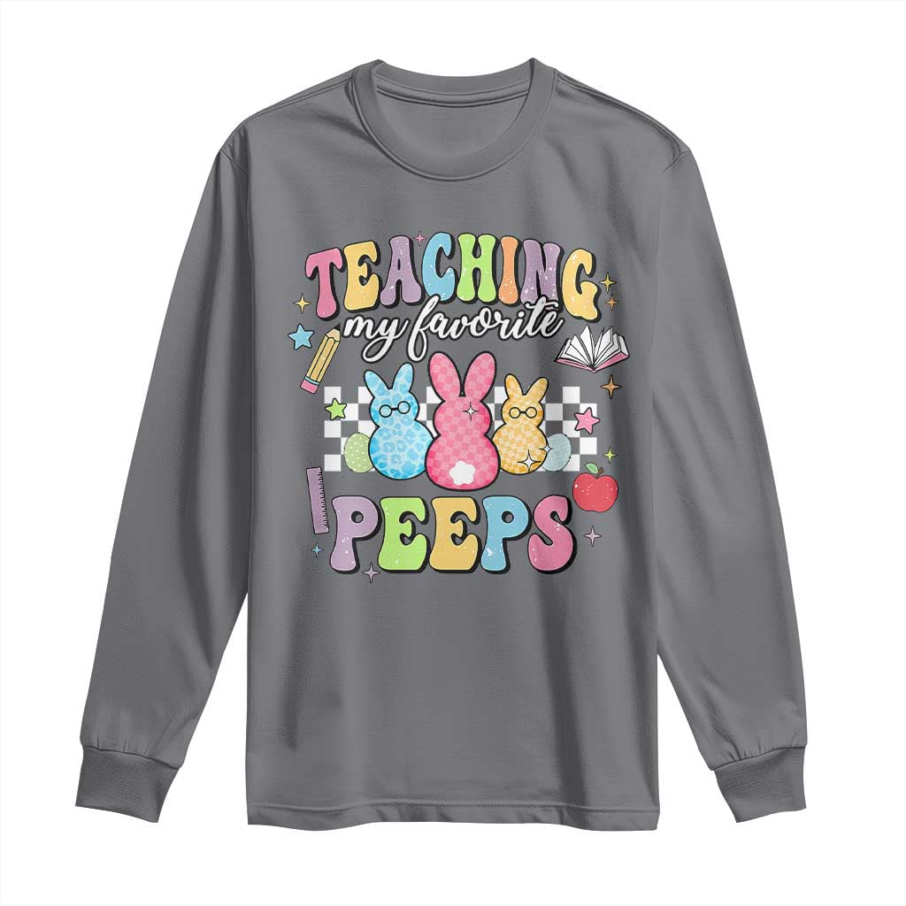 Easter Teacher Long Sleeve Shirt Teaching My Favorire Peeps