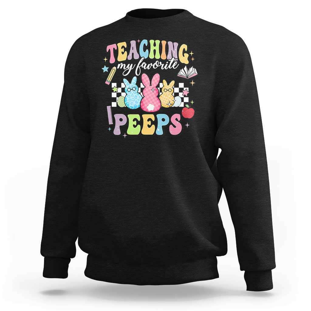 Easter Teacher Sweatshirt Teaching My Favorire Peeps