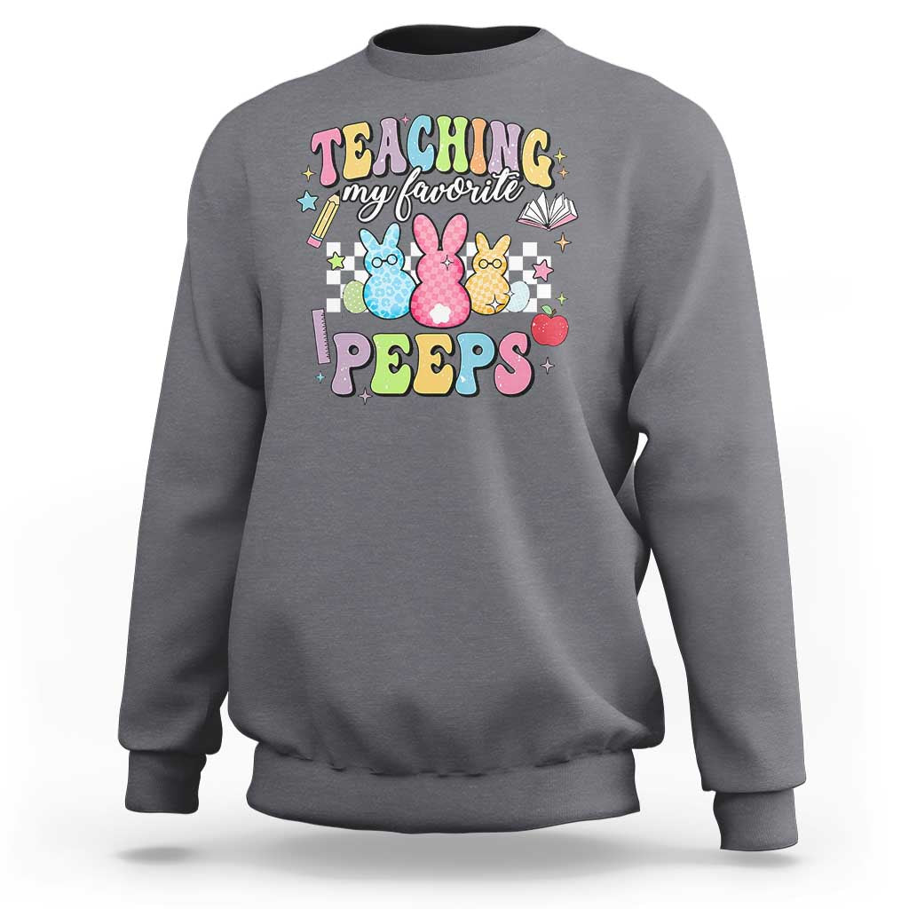 Easter Teacher Sweatshirt Teaching My Favorire Peeps