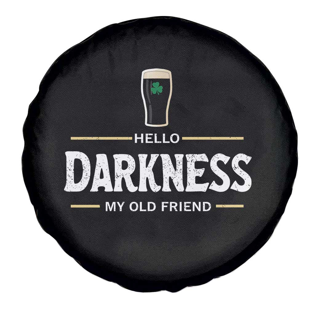 Hello Darkness My Old Friend Irish Beer Spare Tire Cover Funny Drinking St Patricks Day Party Shamrock