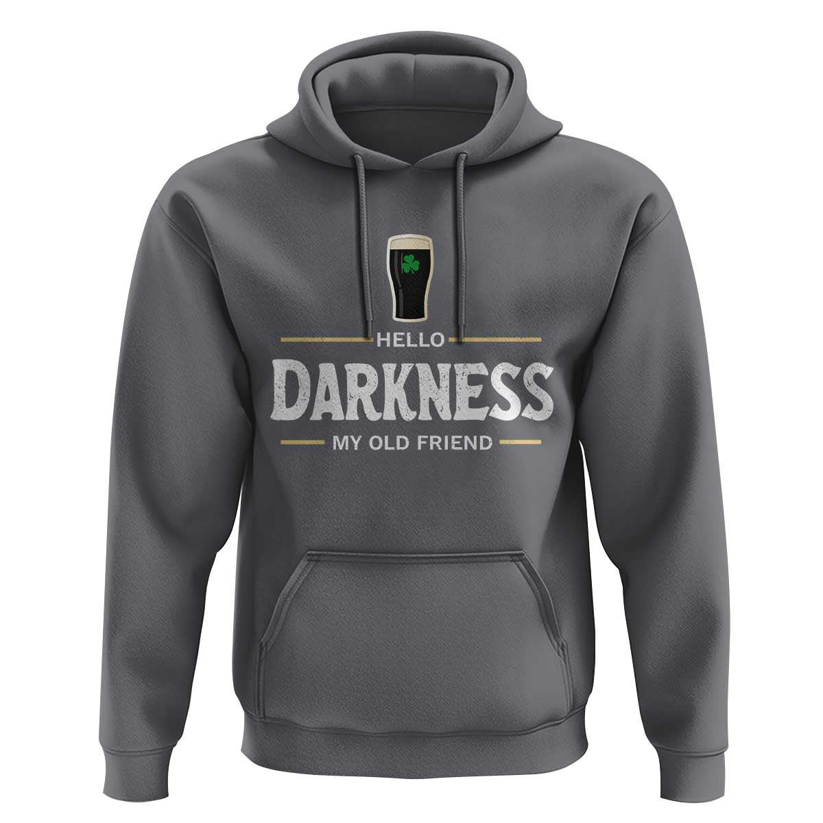 Hello Darkness My Old Friend Irish Beer Hoodie Funny Drinking St Patricks Day Party Shamrock