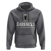 Hello Darkness My Old Friend Irish Beer Hoodie Funny Drinking St Patricks Day Party Shamrock