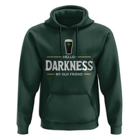 Hello Darkness My Old Friend Irish Beer Hoodie Funny Drinking St Patricks Day Party Shamrock