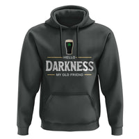 Hello Darkness My Old Friend Irish Beer Hoodie Funny Drinking St Patricks Day Party Shamrock