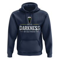 Hello Darkness My Old Friend Irish Beer Hoodie Funny Drinking St Patricks Day Party Shamrock
