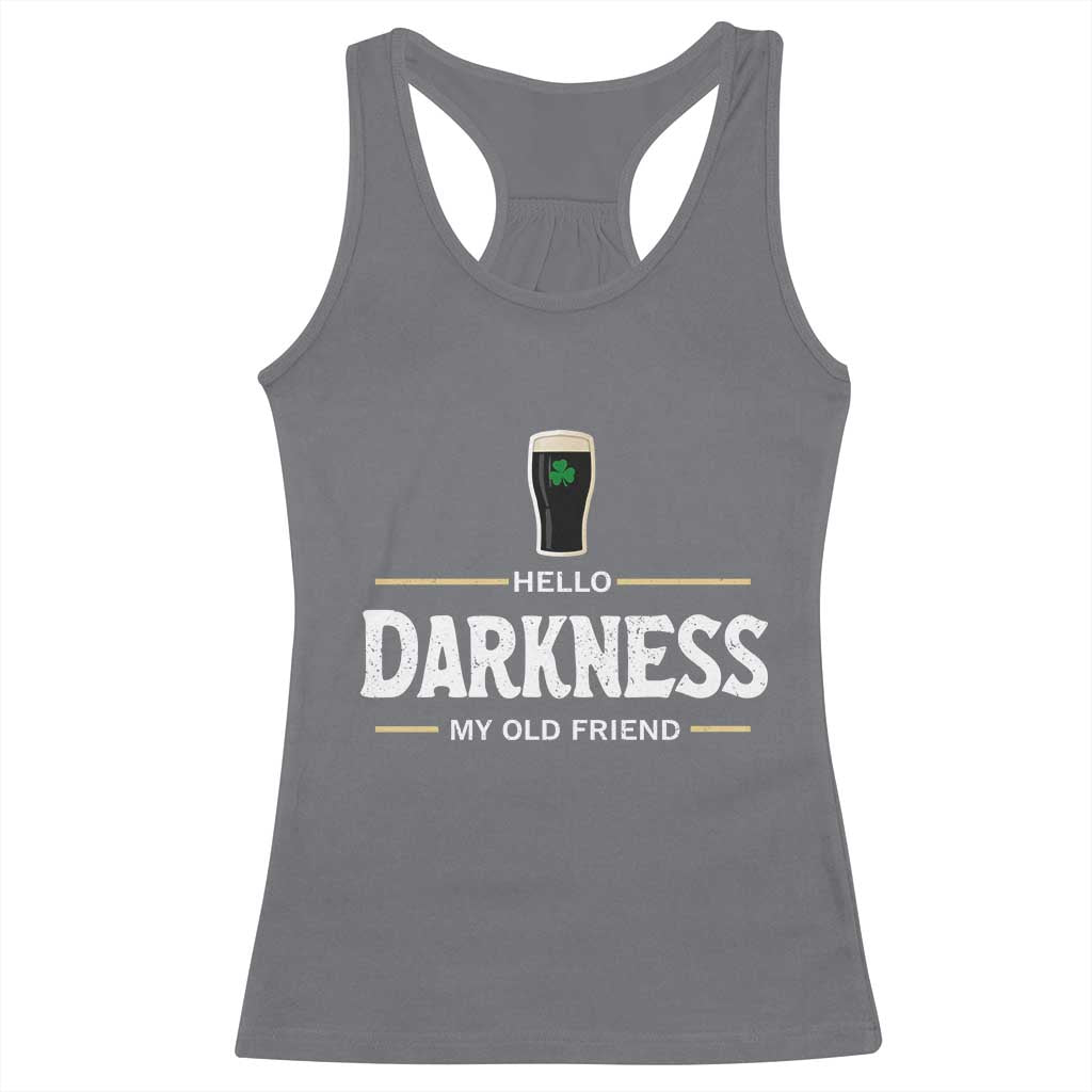 Hello Darkness My Old Friend Irish Beer Racerback Tank Top Funny Drinking St Patricks Day Party Shamrock