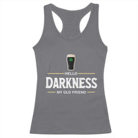 Hello Darkness My Old Friend Irish Beer Racerback Tank Top Funny Drinking St Patricks Day Party Shamrock