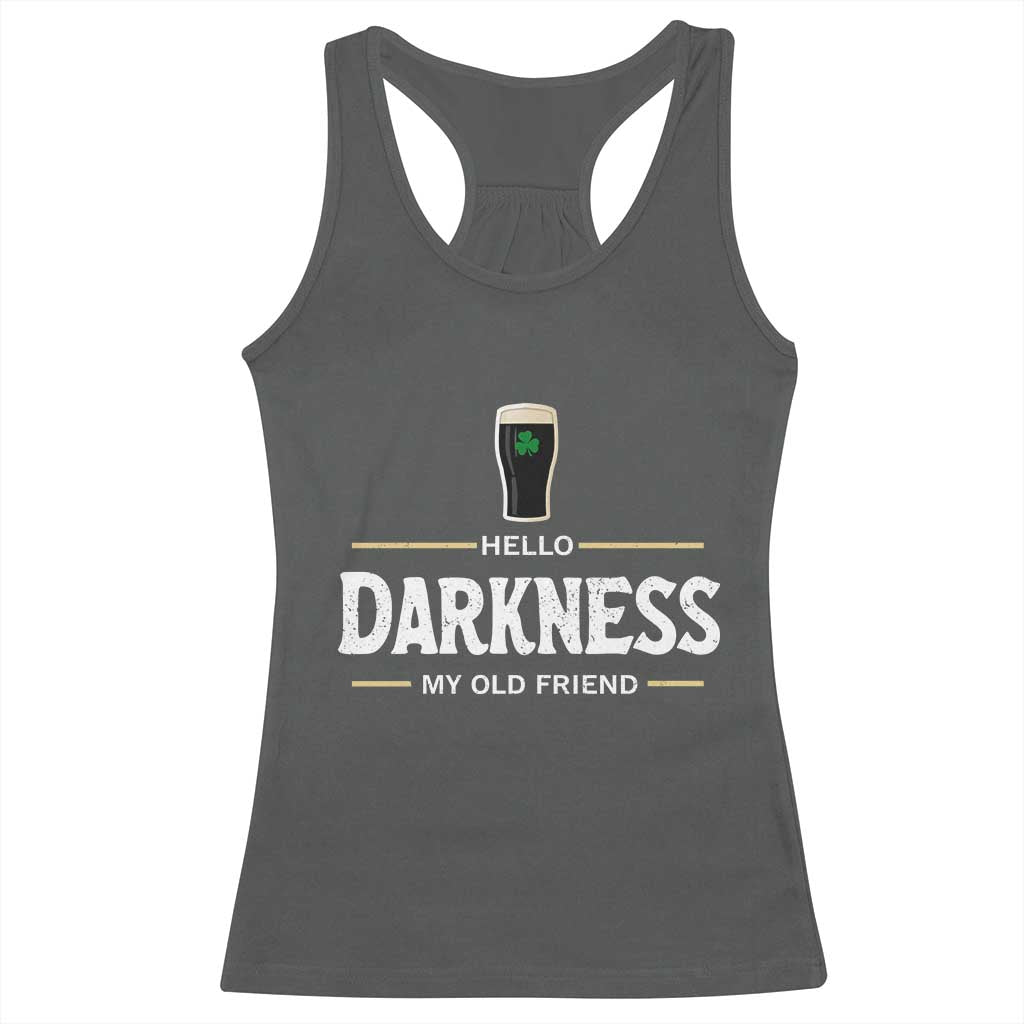 Hello Darkness My Old Friend Irish Beer Racerback Tank Top Funny Drinking St Patricks Day Party Shamrock