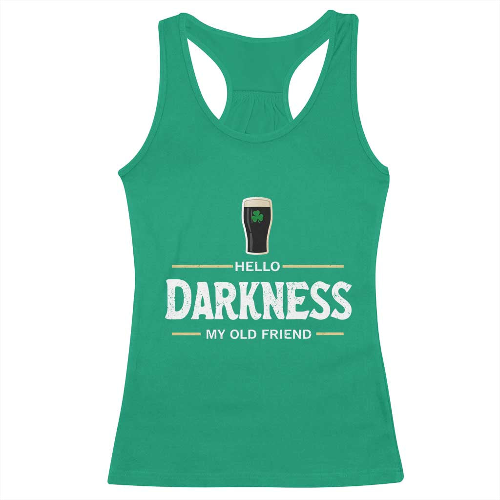 Hello Darkness My Old Friend Irish Beer Racerback Tank Top Funny Drinking St Patricks Day Party Shamrock