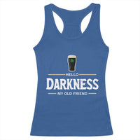 Hello Darkness My Old Friend Irish Beer Racerback Tank Top Funny Drinking St Patricks Day Party Shamrock