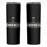 Hello Darkness My Old Friend Irish Beer Skinny Tumbler Funny Drinking St Patricks Day Party Shamrock