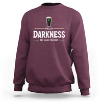 Hello Darkness My Old Friend Irish Beer Sweatshirt Funny Drinking St Patricks Day Party Shamrock