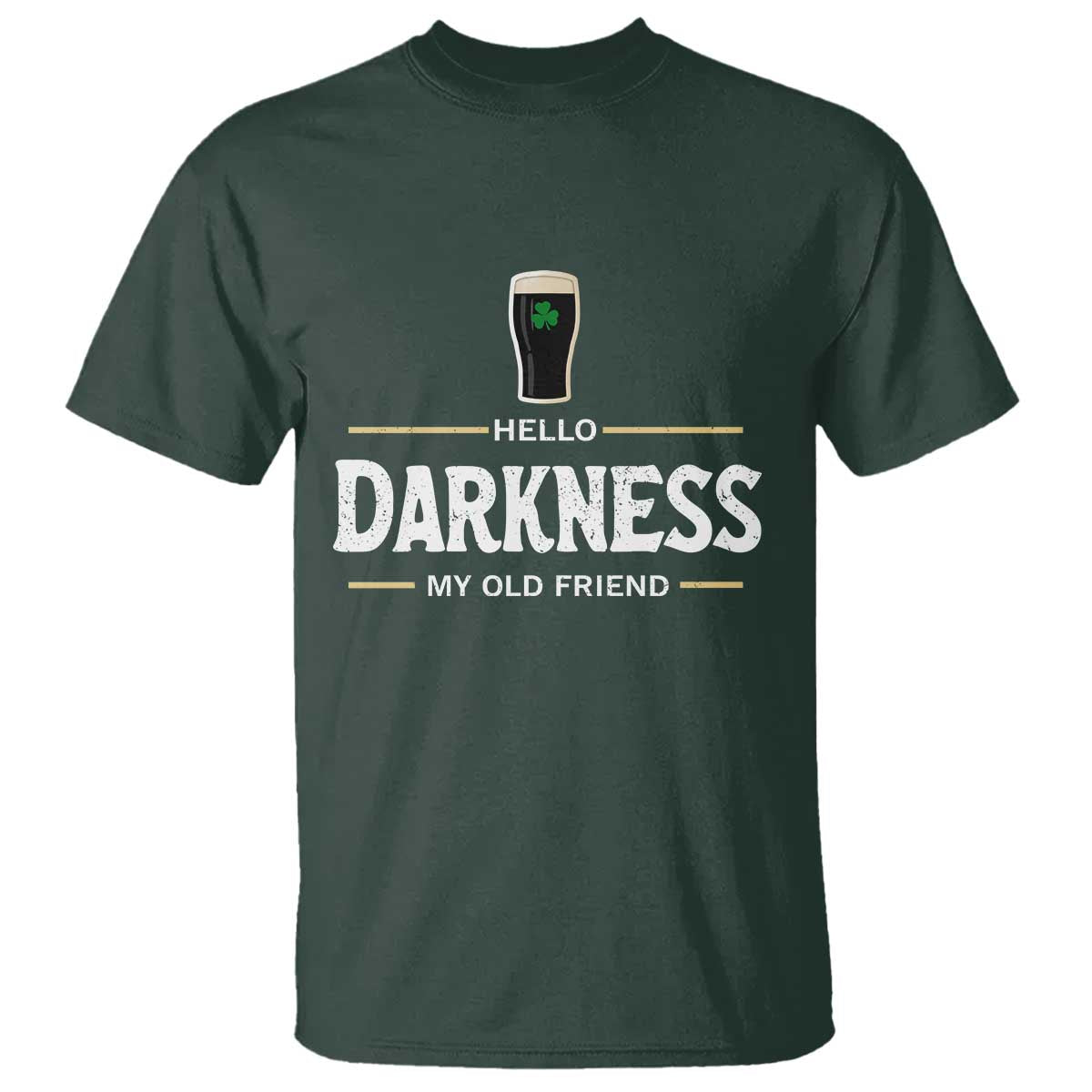 Hello Darkness My Old Friend Irish Beer T Shirt Funny Drinking St Patricks Day Party Shamrock