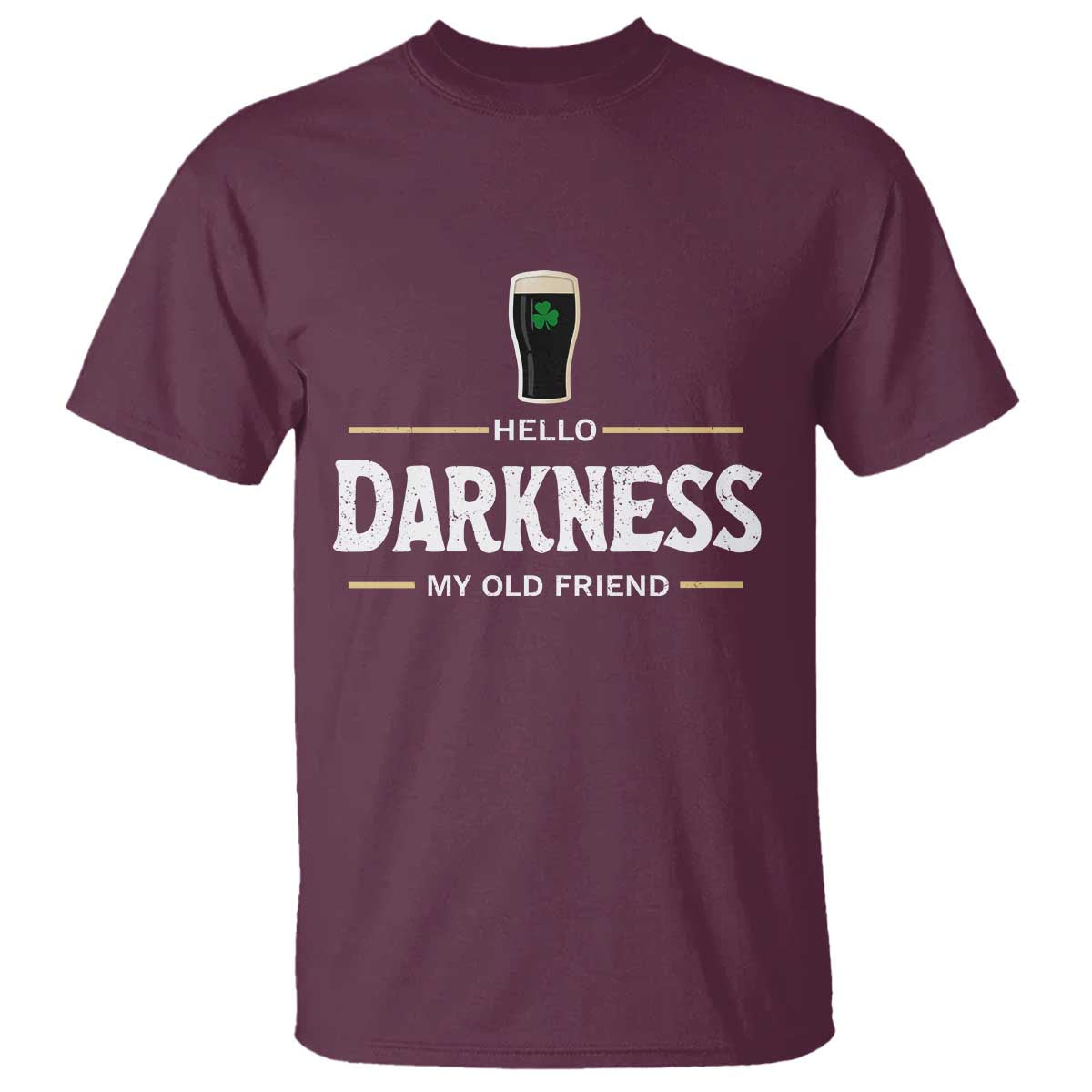 Hello Darkness My Old Friend Irish Beer T Shirt Funny Drinking St Patricks Day Party Shamrock