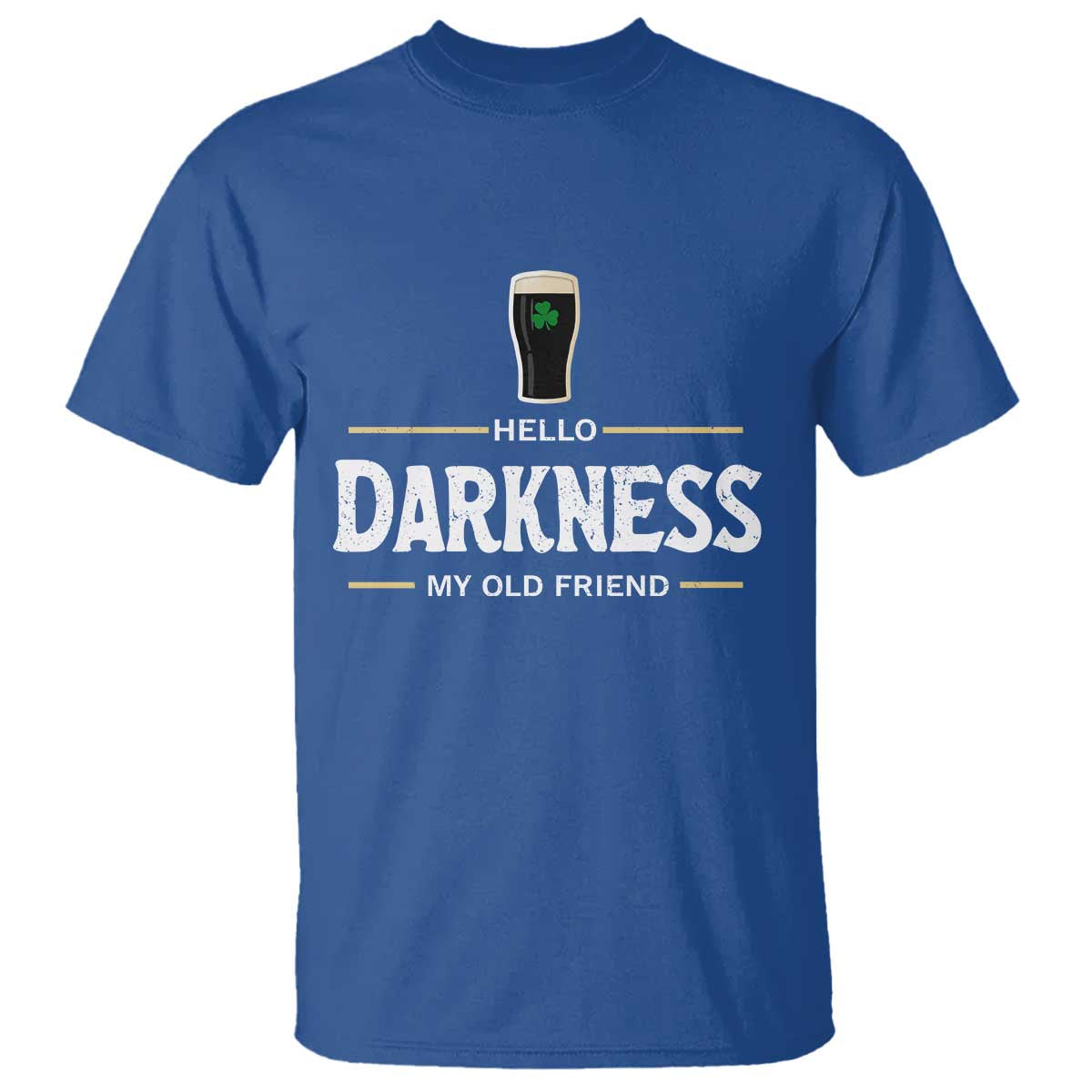 Hello Darkness My Old Friend Irish Beer T Shirt Funny Drinking St Patricks Day Party Shamrock
