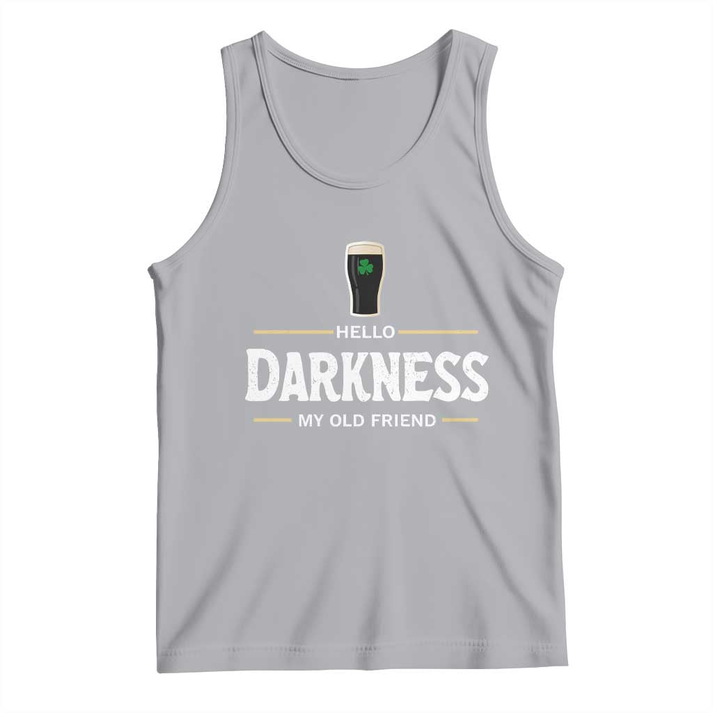 Hello Darkness My Old Friend Irish Beer Tank Top Funny Drinking St Patricks Day Party Shamrock