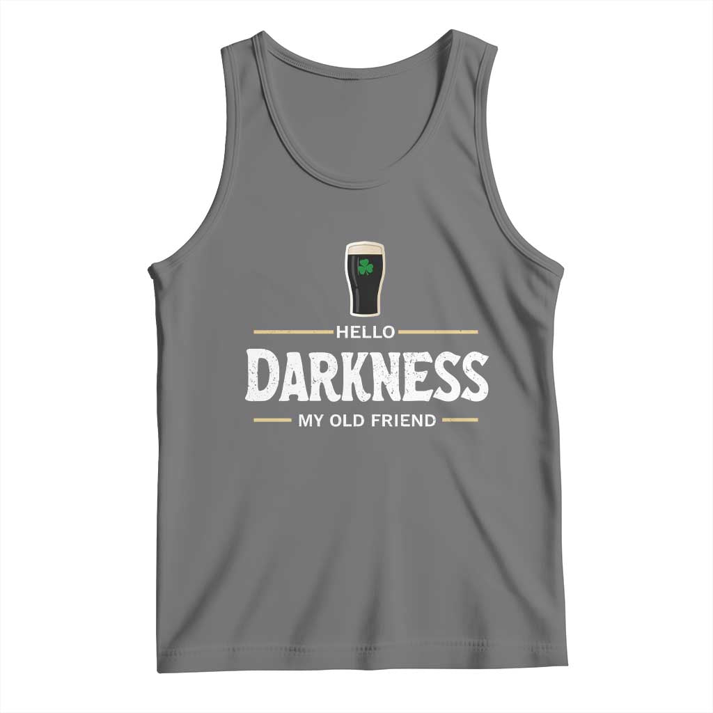 Hello Darkness My Old Friend Irish Beer Tank Top Funny Drinking St Patricks Day Party Shamrock