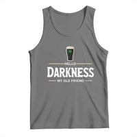 Hello Darkness My Old Friend Irish Beer Tank Top Funny Drinking St Patricks Day Party Shamrock