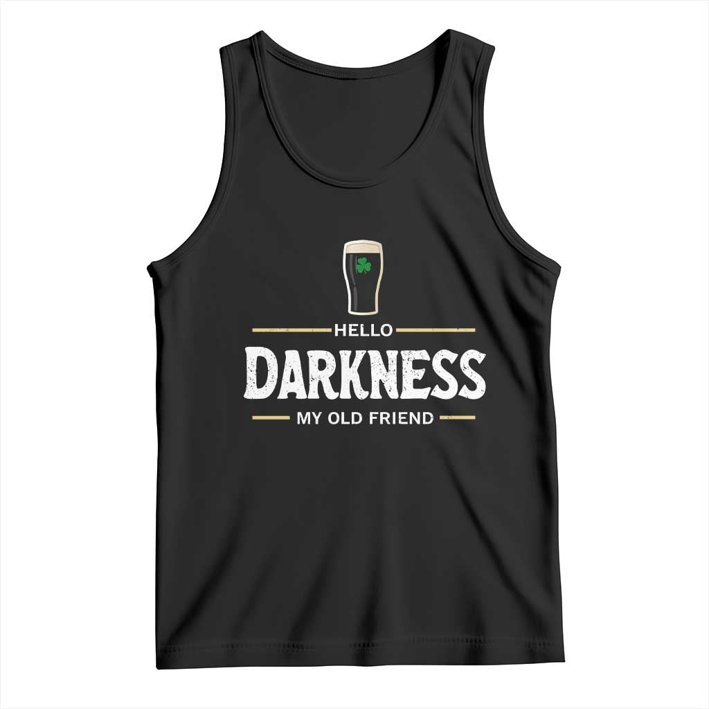 Hello Darkness My Old Friend Irish Beer Tank Top Funny Drinking St Patricks Day Party Shamrock