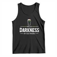 Hello Darkness My Old Friend Irish Beer Tank Top Funny Drinking St Patricks Day Party Shamrock