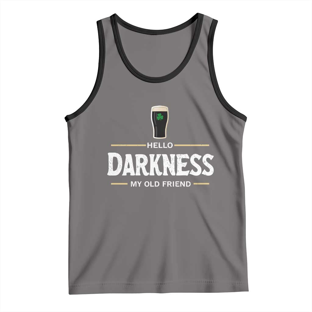 Hello Darkness My Old Friend Irish Beer Tank Top Funny Drinking St Patricks Day Party Shamrock