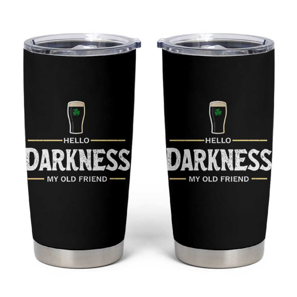 Hello Darkness My Old Friend Irish Beer Tumbler Cup Funny Drinking St Patricks Day Party Shamrock