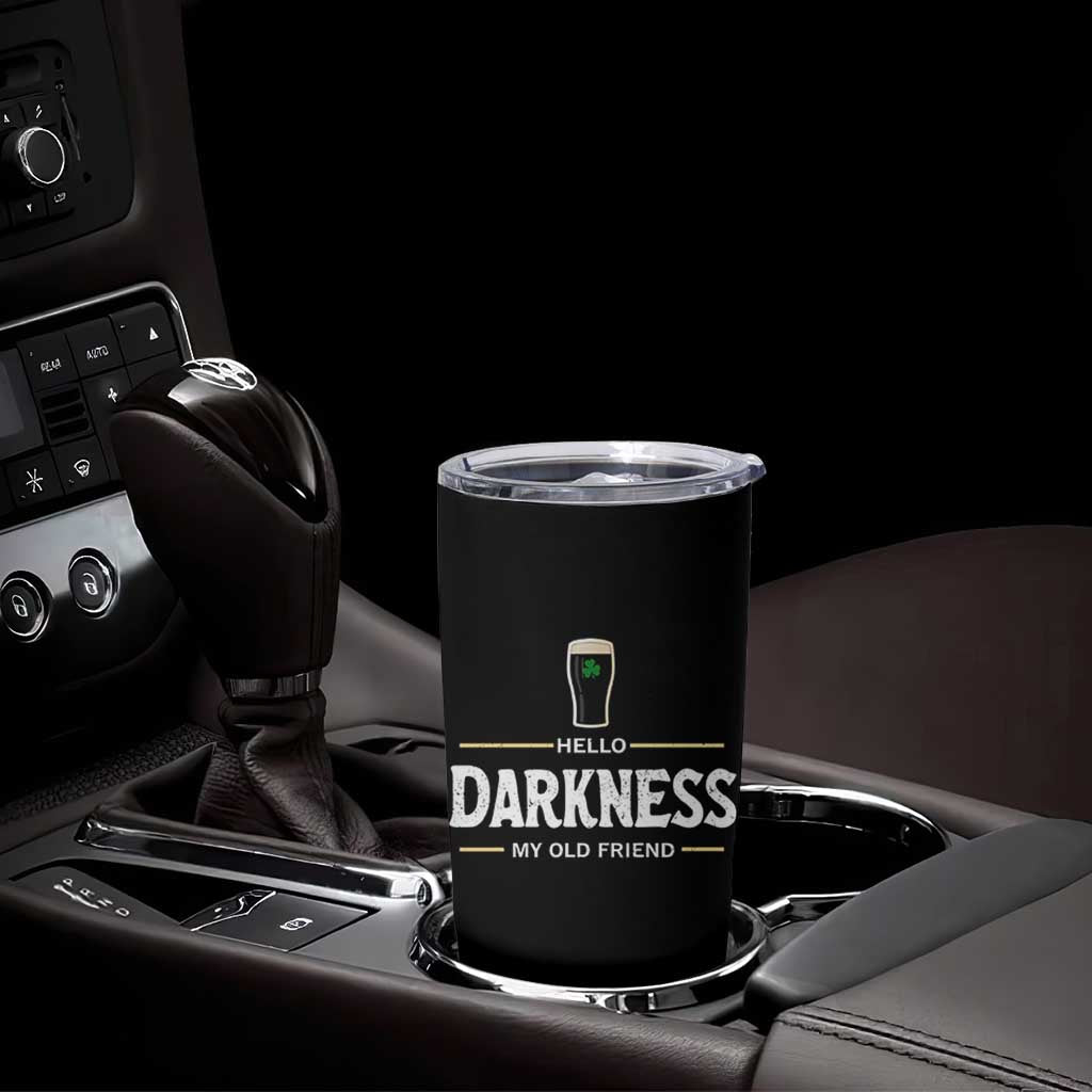 Hello Darkness My Old Friend Irish Beer Tumbler Cup Funny Drinking St Patricks Day Party Shamrock