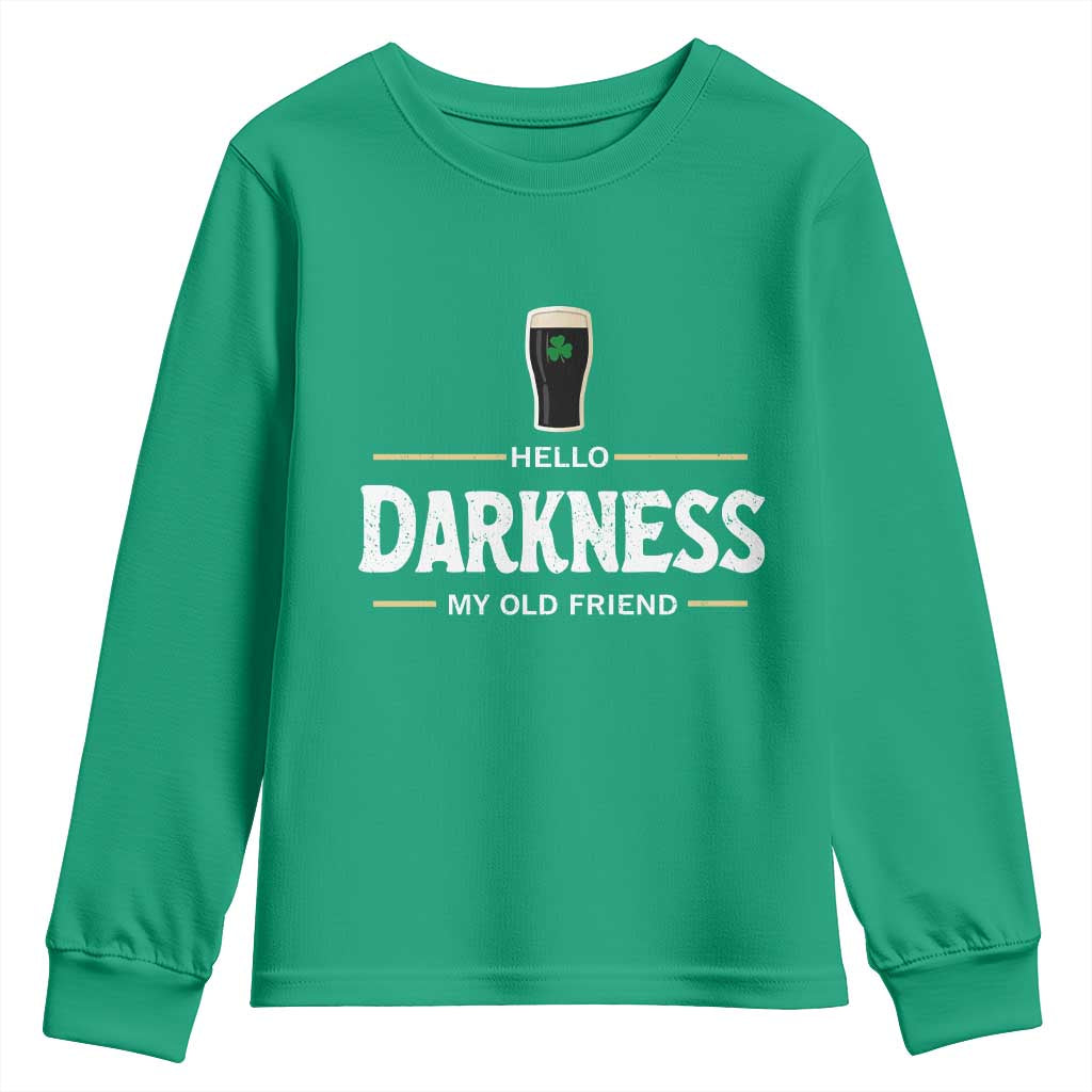 Hello Darkness My Old Friend Irish Beer Youth Sweatshirt Funny Drinking St Patricks Day Party Shamrock