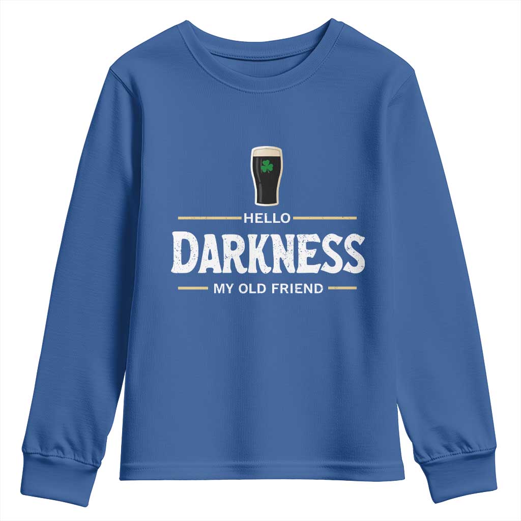 Hello Darkness My Old Friend Irish Beer Youth Sweatshirt Funny Drinking St Patricks Day Party Shamrock
