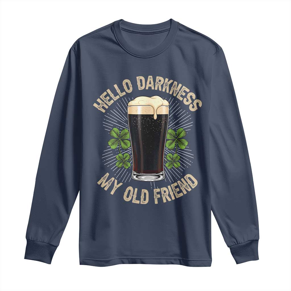 Irish Shamrock Beer Day Long Sleeve Shirt Hello Darkness My Old Friend