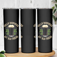Irish Shamrock Beer Day Skinny Tumbler Hello Darkness My Old Friend