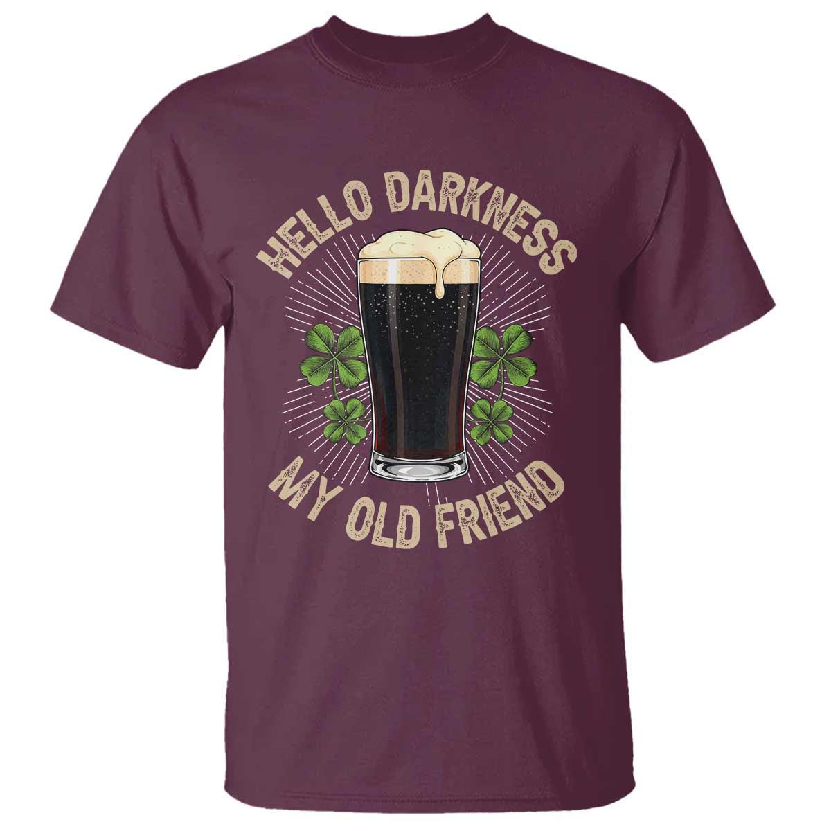 Irish Shamrock Beer Day T Shirt Hello Darkness My Old Friend