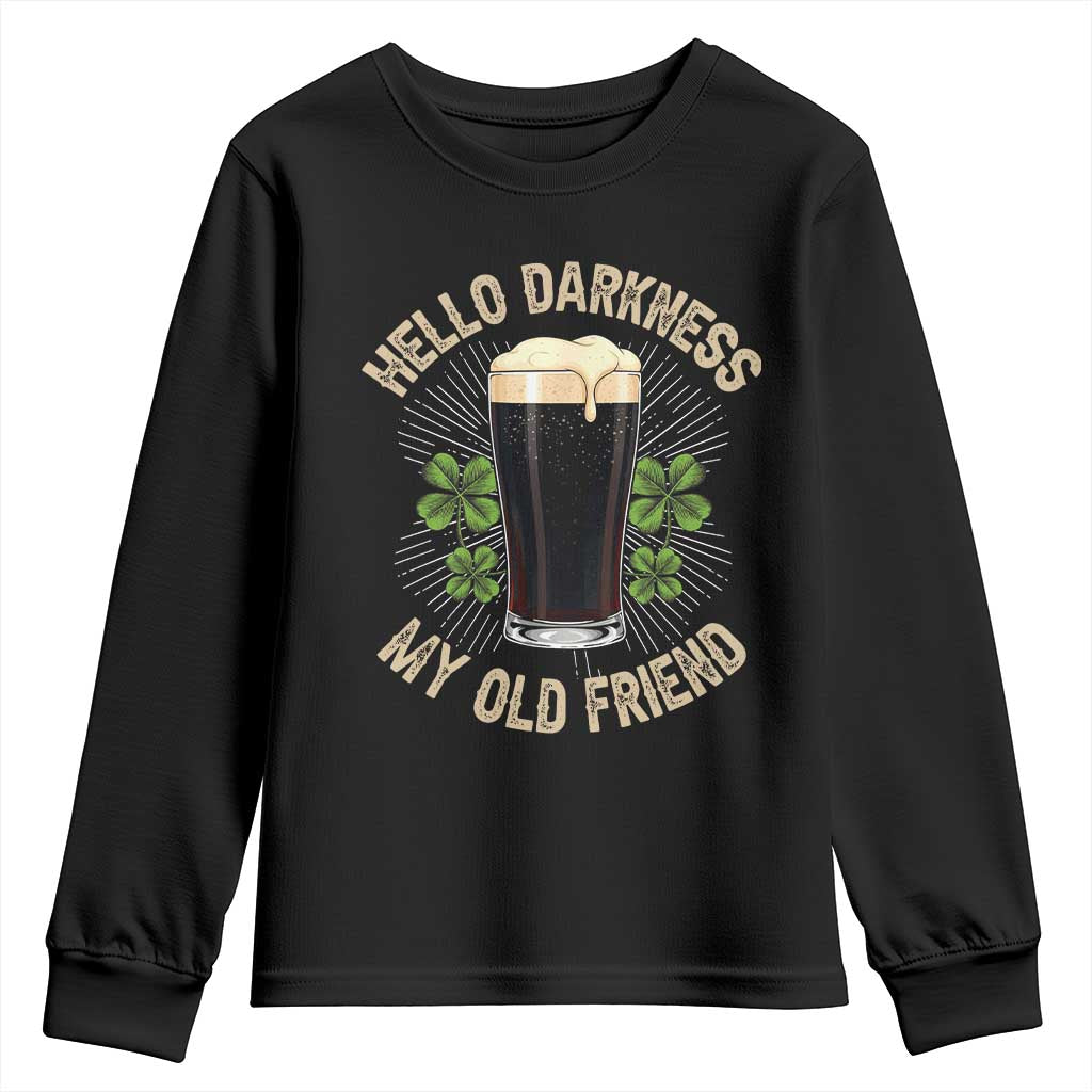 Irish Shamrock Beer Day Youth Sweatshirt Hello Darkness My Old Friend