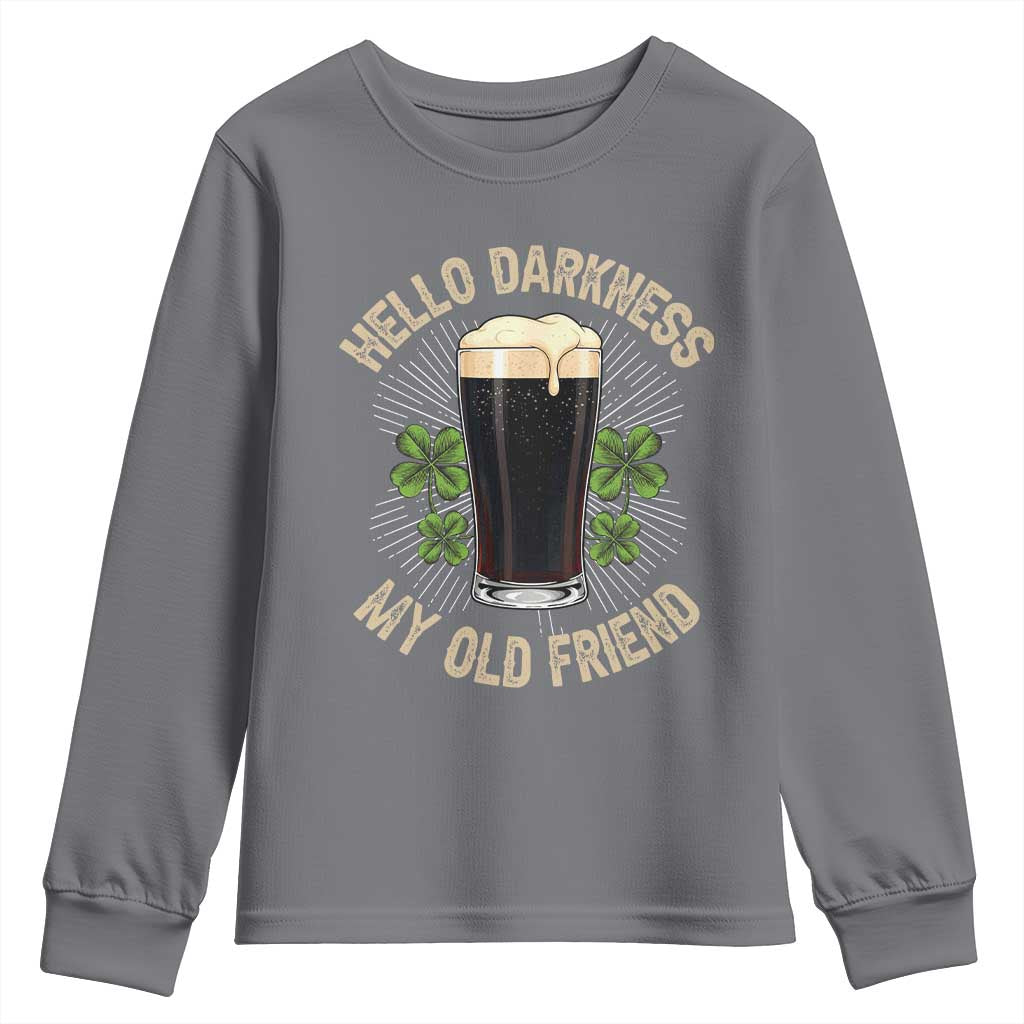 Irish Shamrock Beer Day Youth Sweatshirt Hello Darkness My Old Friend