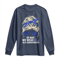 ALS Awareness We Wear Blue In May Long Sleeve Shirt
