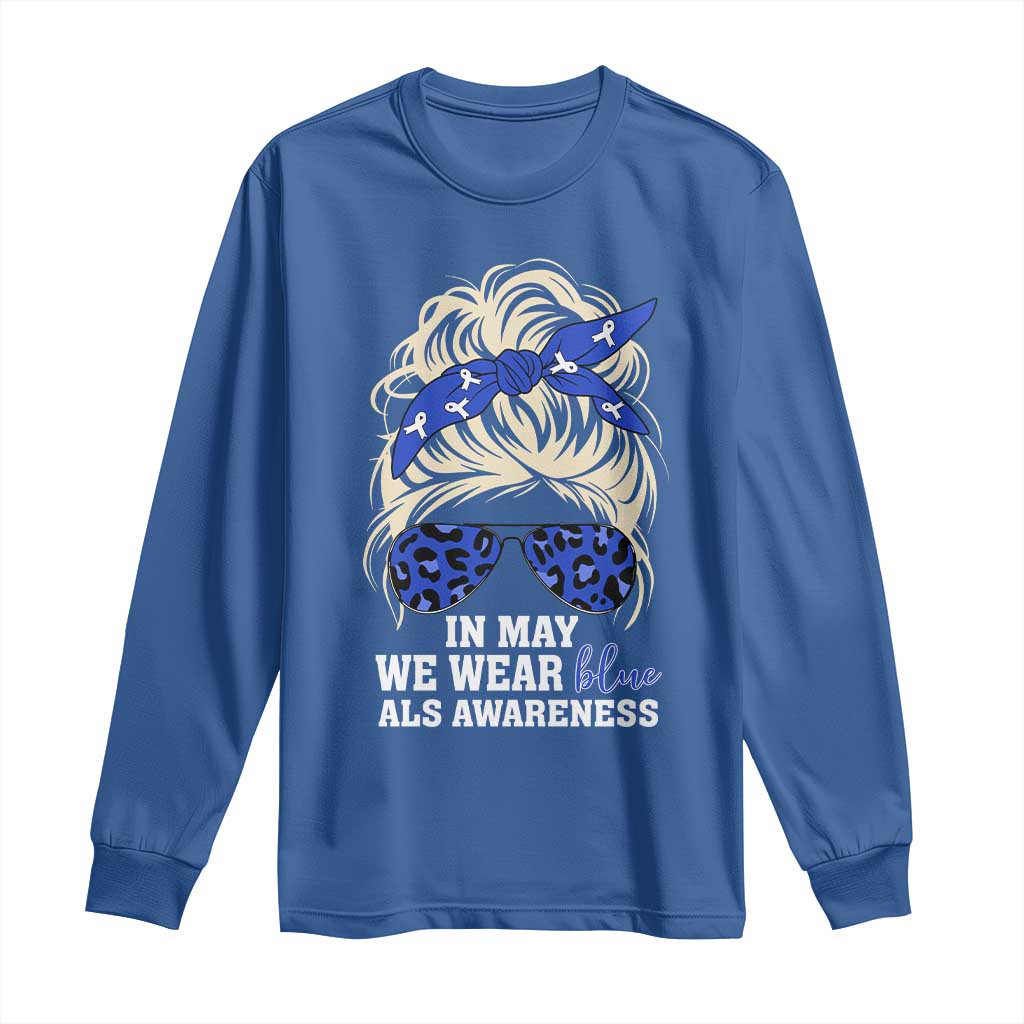 ALS Awareness We Wear Blue In May Long Sleeve Shirt