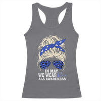 ALS Awareness We Wear Blue In May Racerback Tank Top