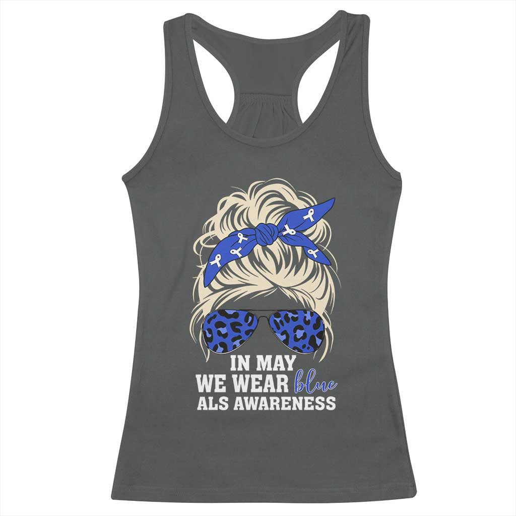 ALS Awareness We Wear Blue In May Racerback Tank Top