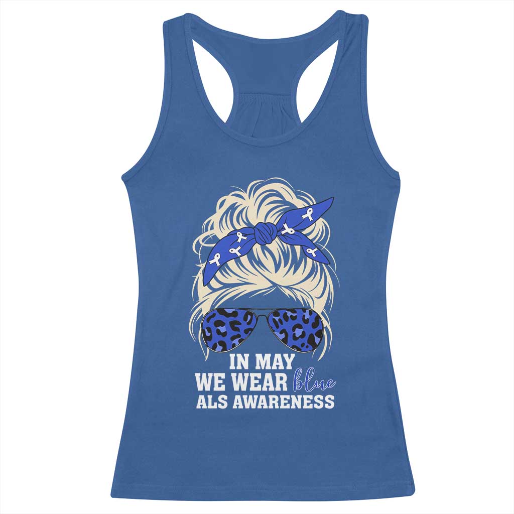 ALS Awareness We Wear Blue In May Racerback Tank Top