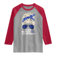 ALS Awareness We Wear Blue In May Raglan Shirt
