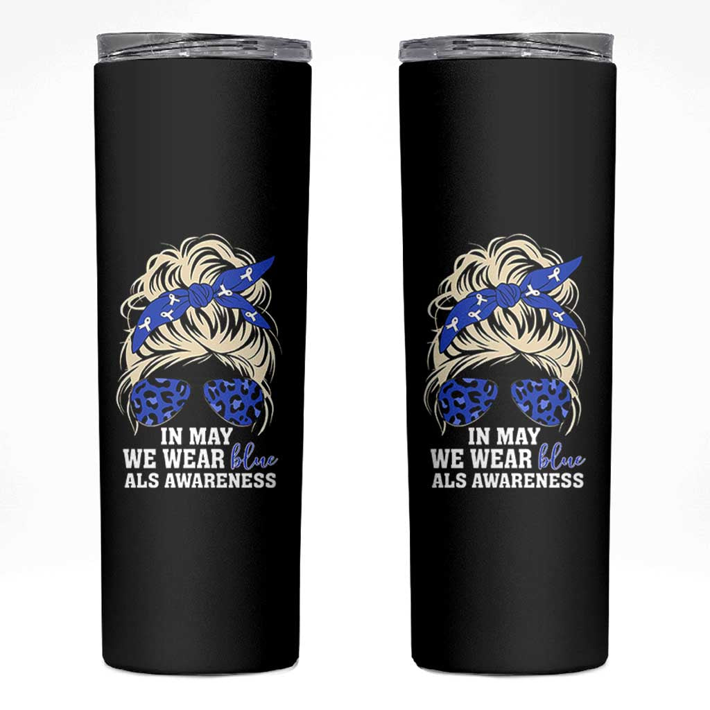 ALS Awareness We Wear Blue In May Skinny Tumbler