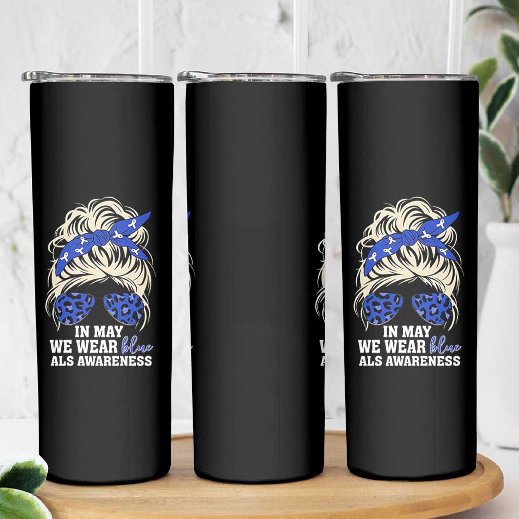 ALS Awareness We Wear Blue In May Skinny Tumbler