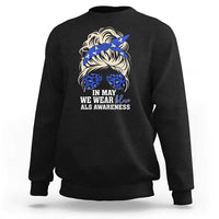 ALS Awareness We Wear Blue In May Sweatshirt